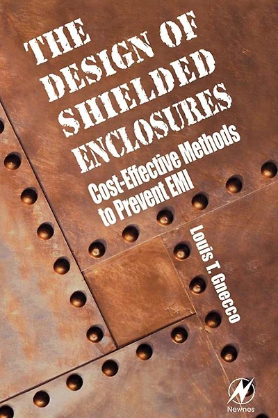 Design of Shielded Enclosures: Cost-Effective Methods to Prevent EMI