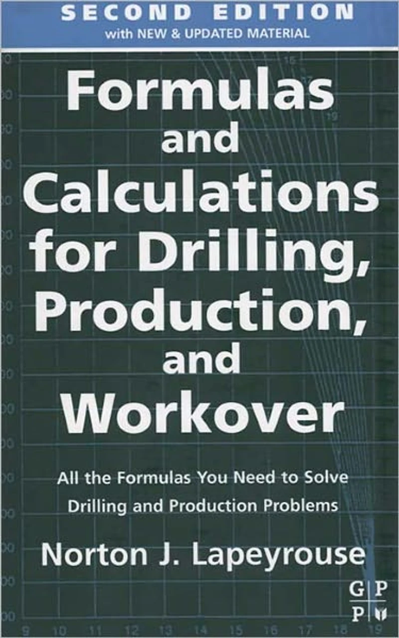 Formulas and Calculations for Drilling, Production and Workover