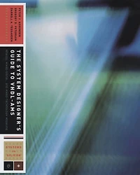 The System Designer's Guide to VHDL-AMS: Analog, Mixed-Signal, and Mixed-Technology Modeling
