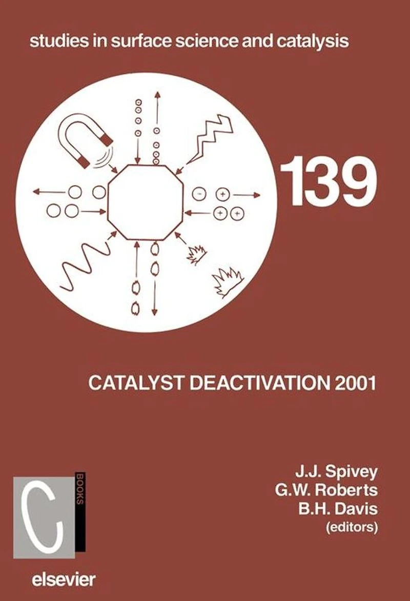 Catalyst Deactivation 2001: Proceedings of the 9th International Symposium, Lexington, KY, USA, October 2001