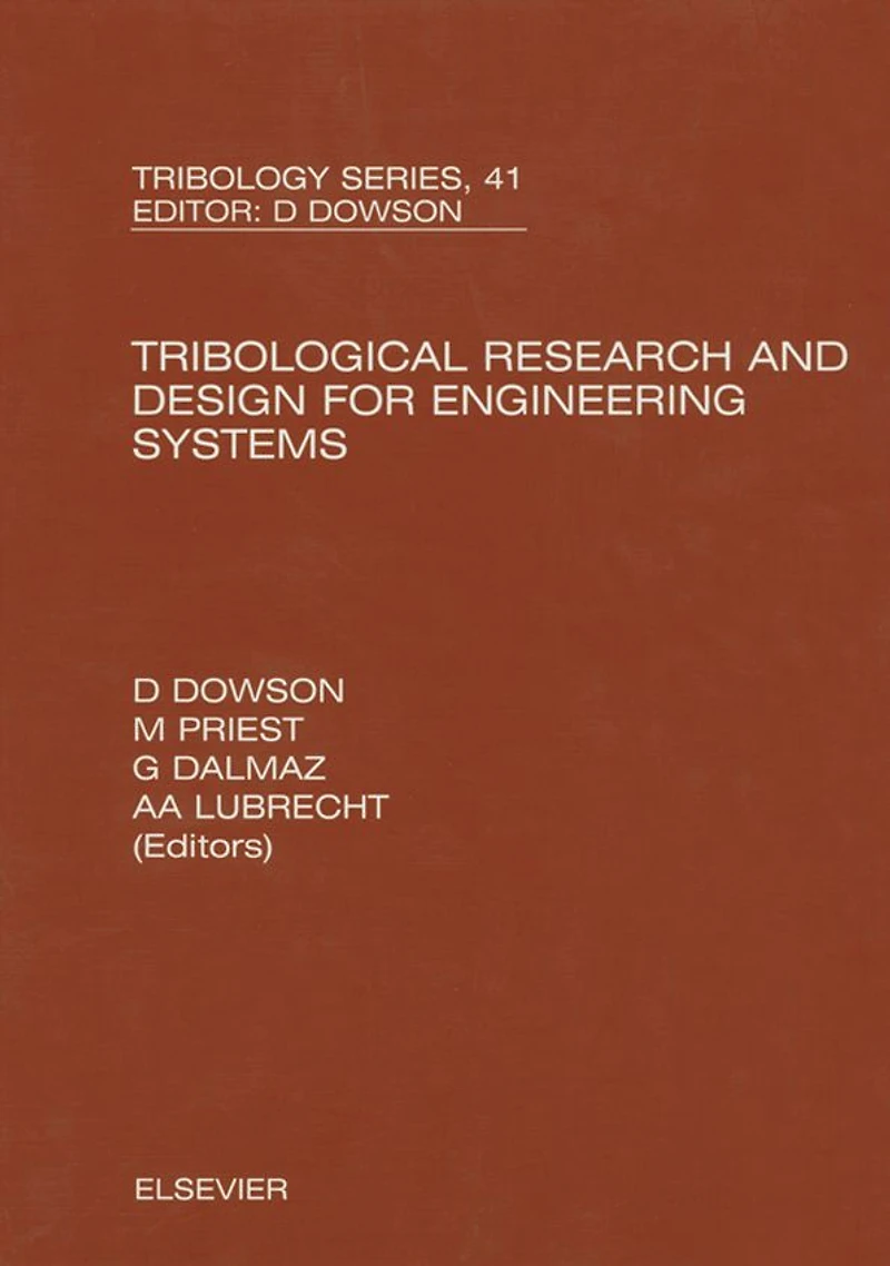 Tribological Research and Design for Engineering Systems: Proceedings of the 29th Leeds-Lyon Symposium