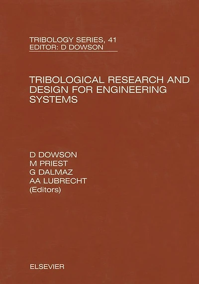 Tribological Research and Design for Engineering Systems: Proceedings of the 29th Leeds-Lyon Symposium