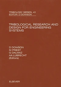 Tribological Research and Design for Engineering Systems: Proceedings of the 29th Leeds-Lyon Symposium
