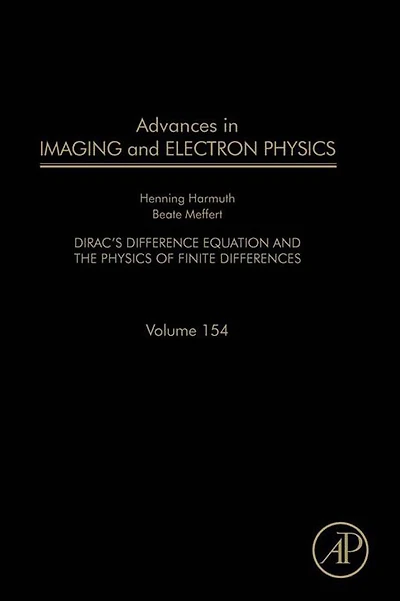 Advances in Imaging and Electron Physics: Dirac's Difference Equation and the Physics of Finite Differences