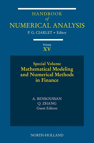 Mathematical Modelling and Numerical Methods in Finance: Special Volume
