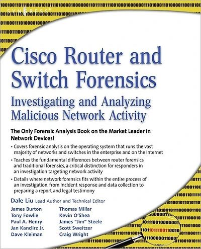 Cisco Router and Switch Forensics: Investigating and Analyzing Malicious Network Activity
