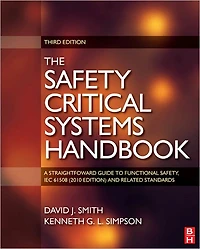 Safety Critical Systems Handbook: A Straight forward Guide to Functional Safety, IEC 61508 (2010 EDITION) and Related Standards, Including Process IEC 61511 and Machinery IEC 62061 and ISO 13849