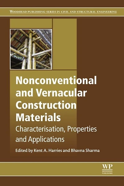 Nonconventional and Vernacular Construction Materials: Characterisation, Properties and Applications