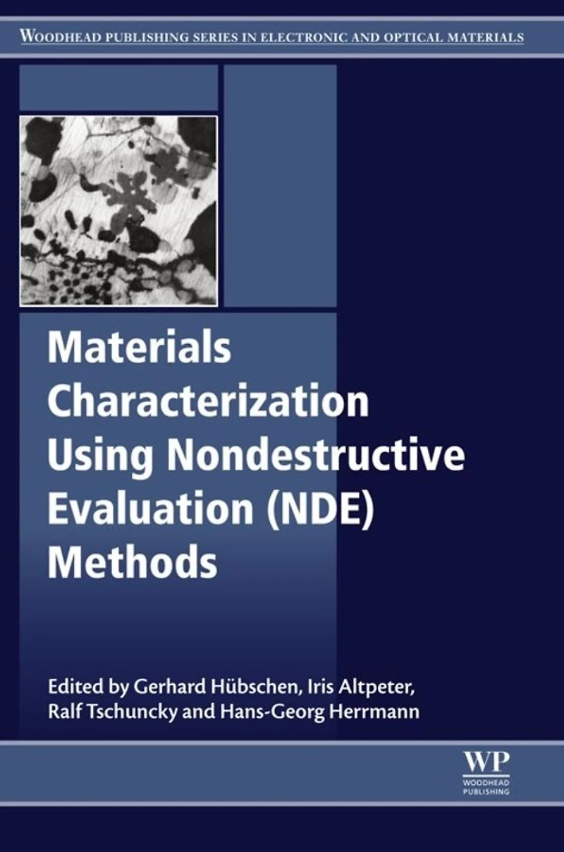 Materials Characterization Using Nondestructive Evaluation (NDE) Methods