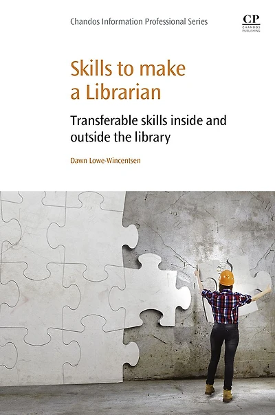 Skills to Make a Librarian: Transferable Skills Inside and Outside the Library
