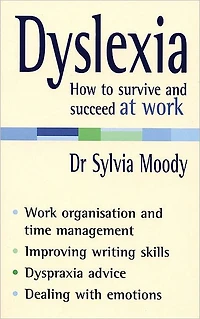 Dyslexia: How to survive and succeed at work