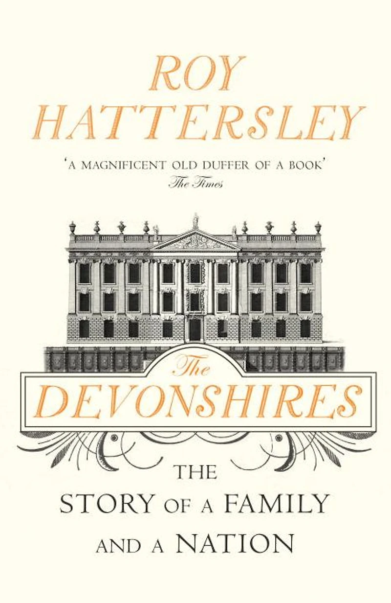 The Devonshires: Story of a Family and Nation