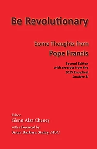 Be Revolutionary: Some Thoughts from Pope Francis