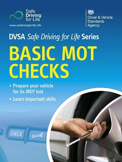 Basic MOT Checks: DVSA Safe Driving for Life Series