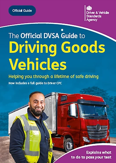 The Offical DVSA Guide to Driving Goods Vehicles: DVSA Safe Driving for Life Series