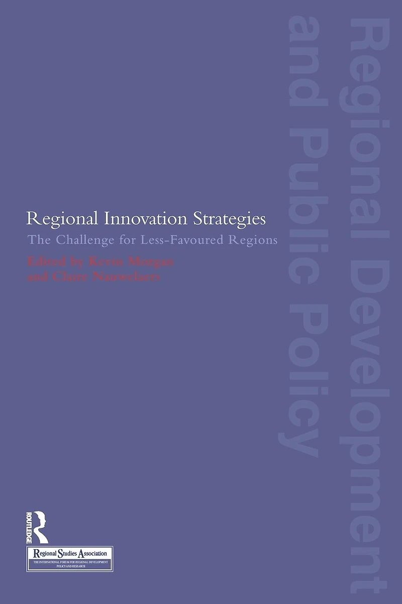 Regional Innovation Strategies: The Challenge for Less-Favoured Regions