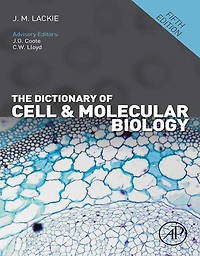 The Dictionary of Cell and Molecular Biology