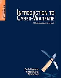 Introduction to Cyber-Warfare: A Multidisciplinary Approach