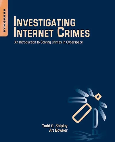 Investigating Internet Crimes: An Introduction to Solving Crimes Cyberspace