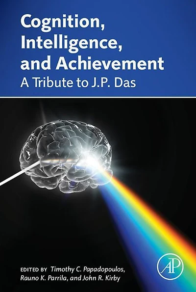 Cognition, Intelligence, and Achievement: A Tribute to J. P. Das