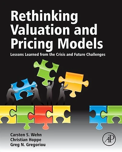 Rethinking Valuation and Pricing Models: Lessons Learned from the Crisis Future Challenges