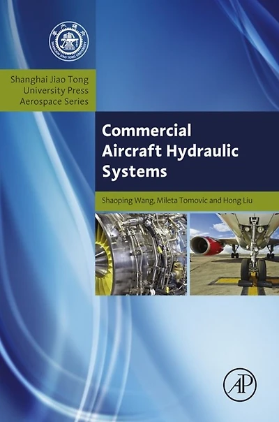Commercial Aircraft Hydraulic Systems: Shanghai Jiao Tong University Press Aerospace Series