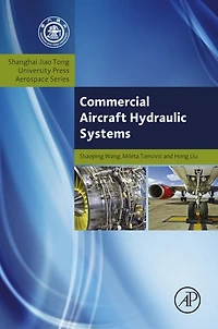 Commercial Aircraft Hydraulic Systems: Shanghai Jiao Tong University Press Aerospace Series