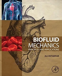 Biofluid Mechanics: Principles and Applications