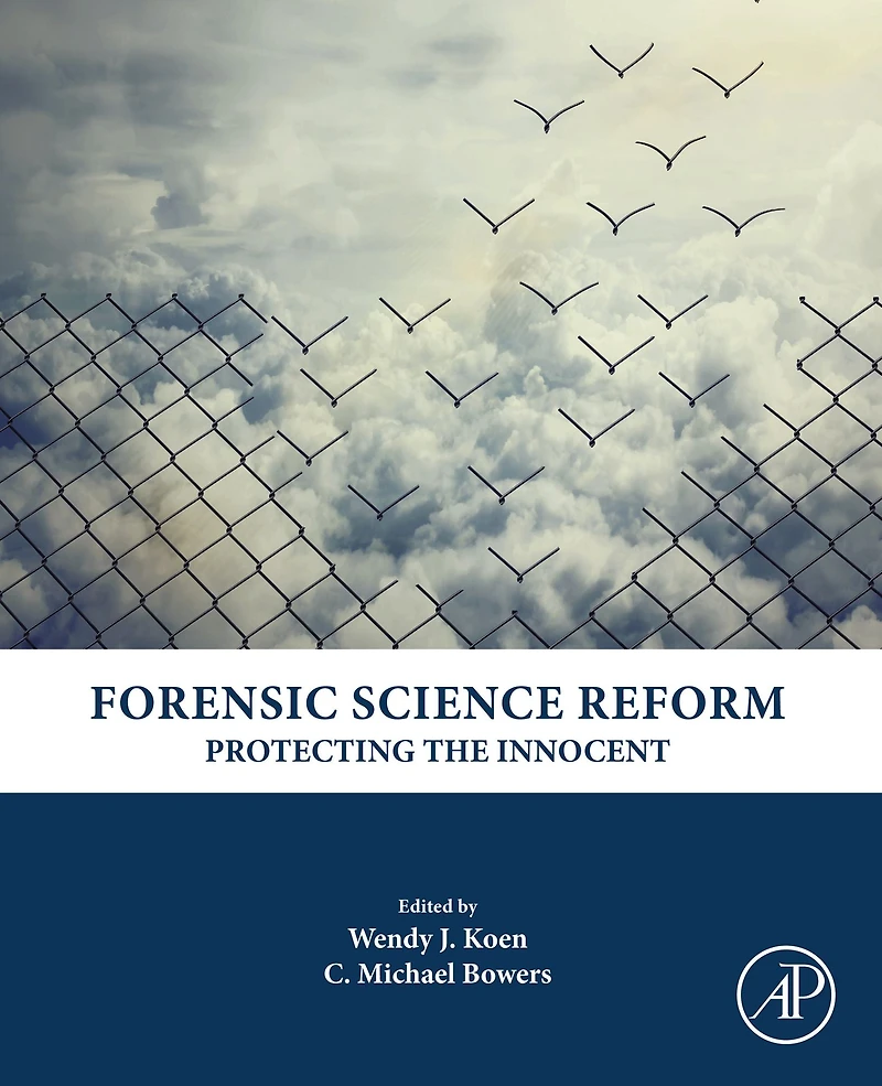 Forensic Science Reform: Protecting the Innocent