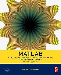 MATLAB: A Practical Introduction to Programming and Problem Solving