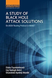 A Study of Black Hole Attack Solutions: On AODV Routing Protocol in MANET