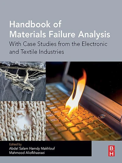 Handbook of Materials Failure Analysis: With Case Studies from the Electronic and Textile Industries