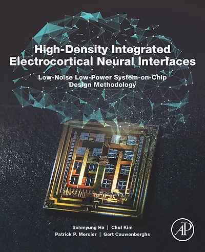High-Density Integrated Electrocortical Neural Interfaces: Low-Noise Low-Power System-on-Chip Design Methodology