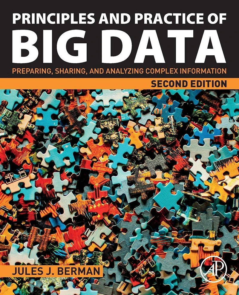 Principles and Practice of Big Data: Preparing, Sharing, Analyzing Complex Information