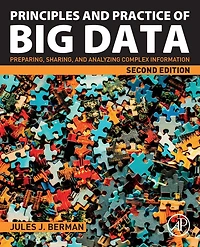 Principles and Practice of Big Data: Preparing, Sharing, Analyzing Complex Information
