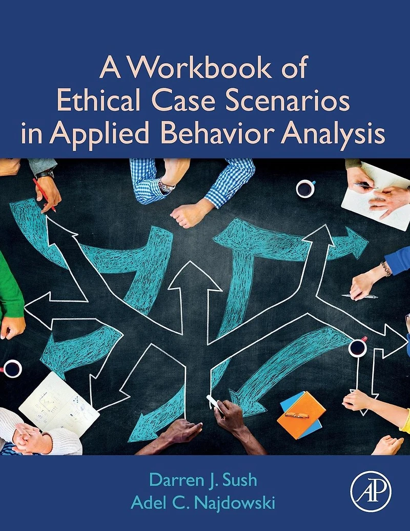 A Workbook of Ethical Case Scenarios Applied Behavior Analysis