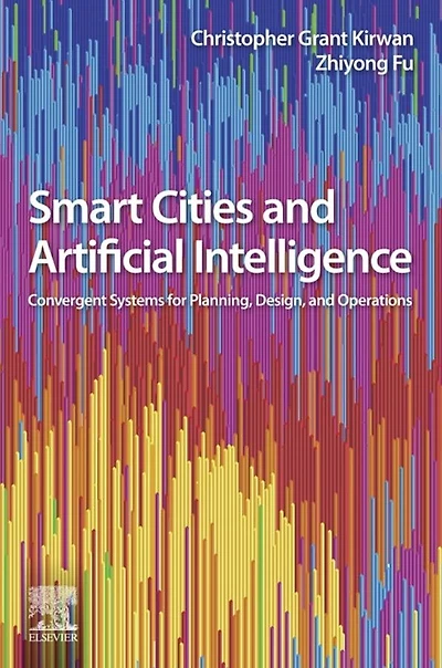 Smart Cities and Artificial Intelligence: Convergent Systems for Planning, Design, Operations