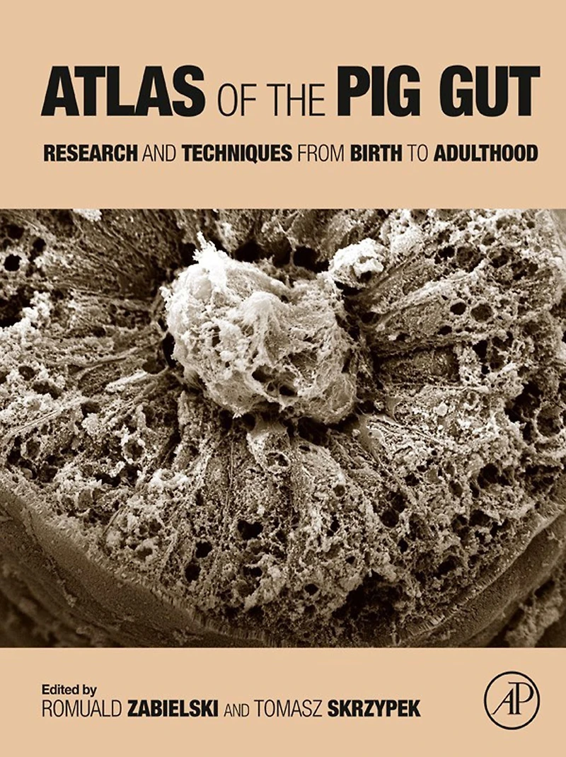 Atlas of the Pig Gut: Research and Techniques from Birth to Adulthood