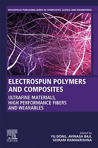 Electrospun Polymers and Composites: Ultrafine Materials, High Performance Fibers and Wearables