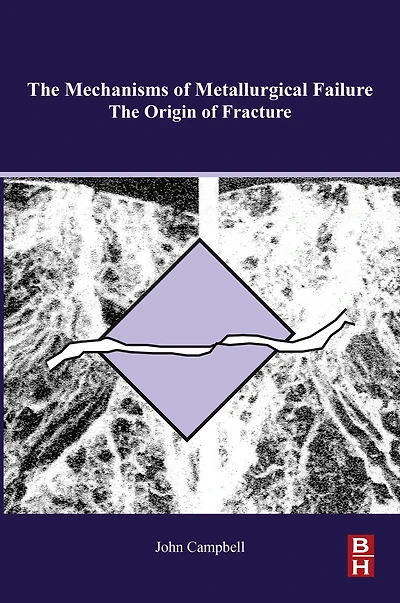 The Mechanisms of Metallurgical Failure: On the Origin of Fracture