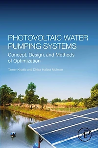 Photovoltaic Water Pumping Systems: Concept, Design, and Methods of Optimization