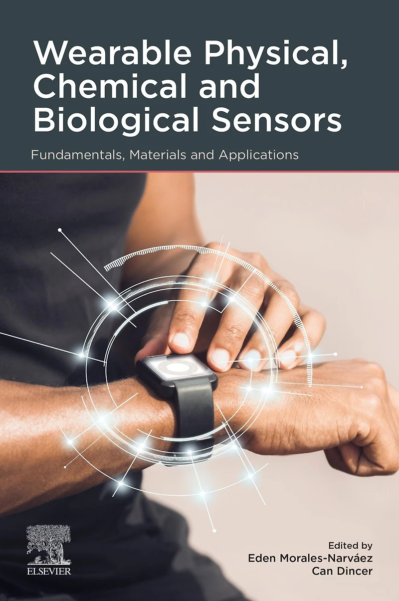 Wearable Physical, Chemical and Biological Sensors: Fundamentals, Materials and Applications
