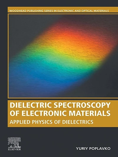 Dielectric Spectroscopy of Electronic Materials: Applied Physics of Dielectrics