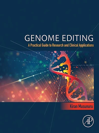 Genome Editing: A Practical Guide to Research and Clinical Applications
