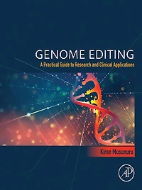 Genome Editing: A Practical Guide to Research and Clinical Applications