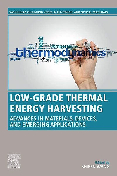 Low-Grade Thermal Energy Harvesting: Advances Materials, Devices, and Emerging Applications