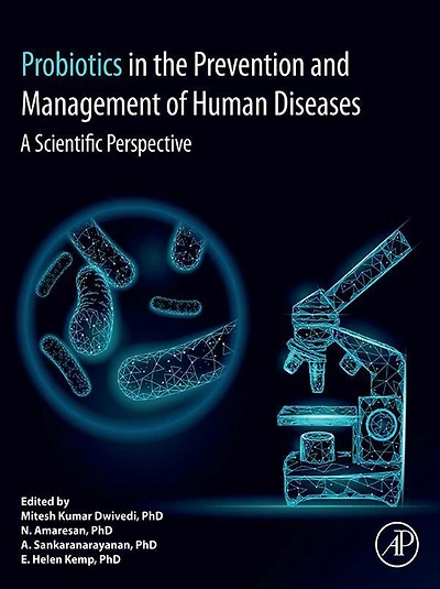 Probiotics The Prevention and Management of Human Diseases: A Scientific Perspective