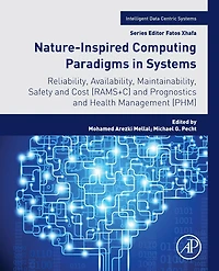 Nature-Inspired Computing Paradigms Systems: Reliability, Availability, Maintainability, Safety and Cost (RAMS+C) Prognostics Health Management (PHM)