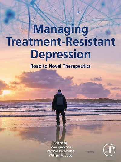 Managing Treatment-Resistant Depression: Road to Novel Therapeutics