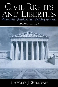Civil Rights and Liberties: Provocative Questions Evolving Answers